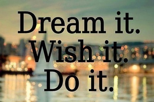 dream-it-wish-it-do-it